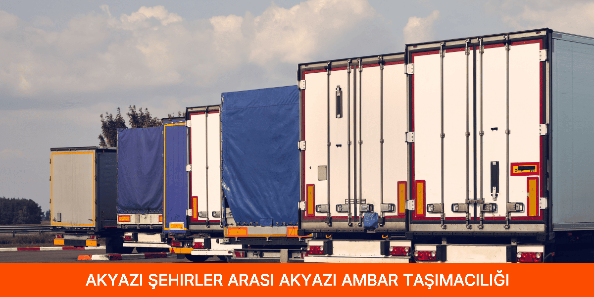 Şehirler Arası Akyazı Ambar Taşımacılığı